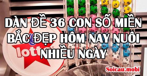Dàn đề 36 con miền Bắc